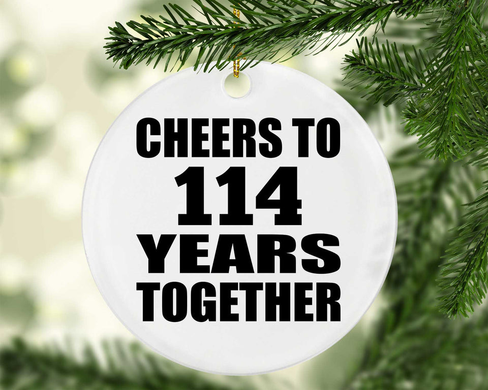 114th Anniversary Cheers To 114 Years Together - Circle Ornament