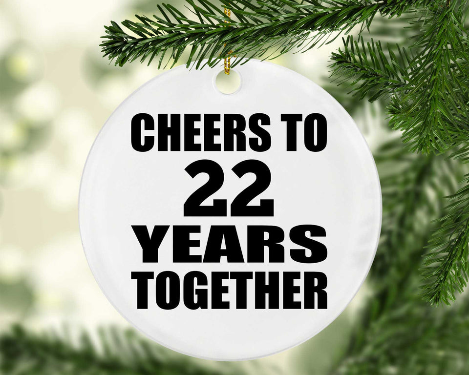 22nd Anniversary Cheers To 22 Years Together - Circle Ornament