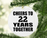 22nd Anniversary Cheers To 22 Years Together - Circle Ornament