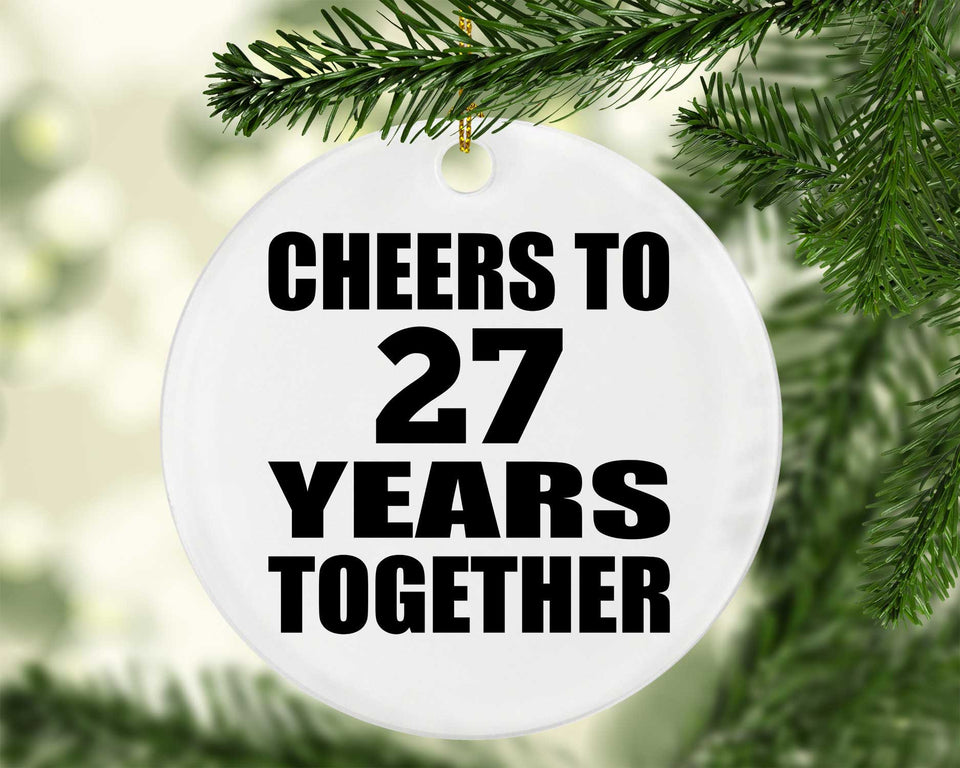 27th Anniversary Cheers To 27 Years Together - Circle Ornament