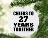 27th Anniversary Cheers To 27 Years Together - Circle Ornament