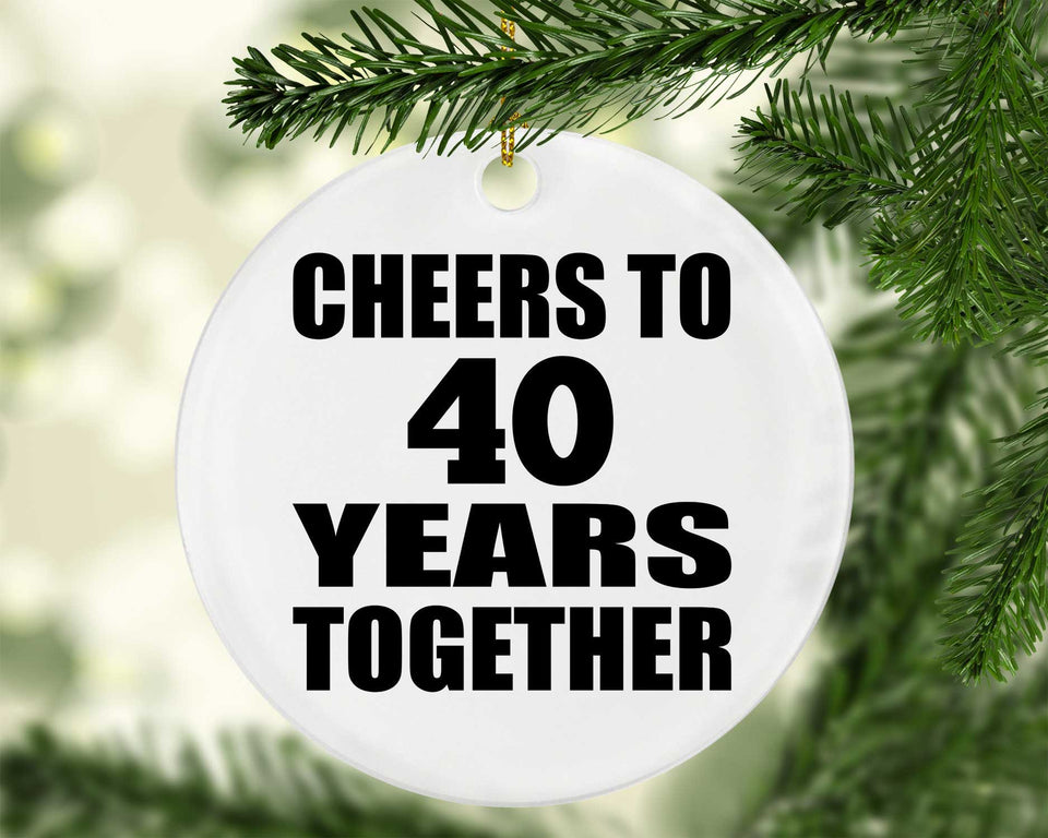 40th Anniversary Cheers To 40 Years Together - Circle Ornament