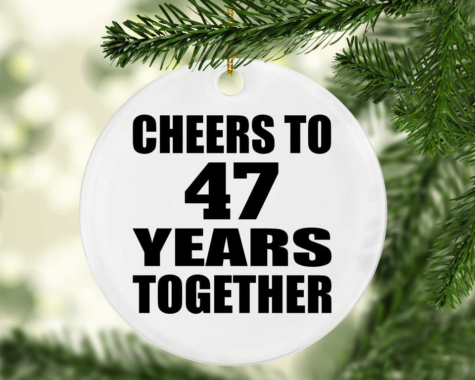 47th Anniversary Cheers To 47 Years Together - Circle Ornament