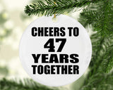 47th Anniversary Cheers To 47 Years Together - Circle Ornament