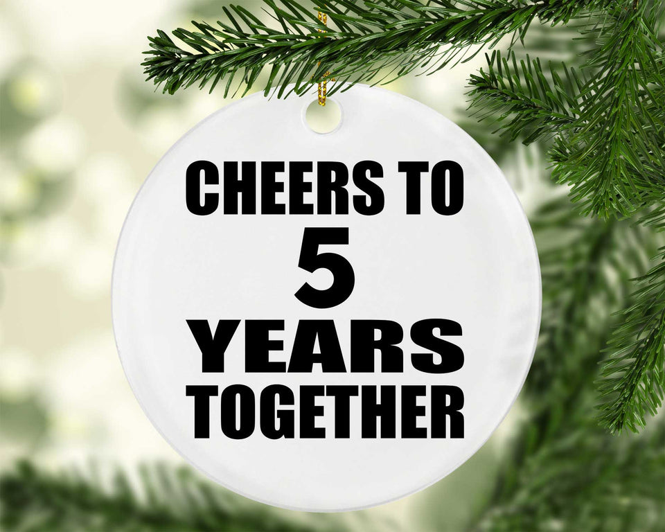 5th Anniversary Cheers To 5 Years Together - Circle Ornament