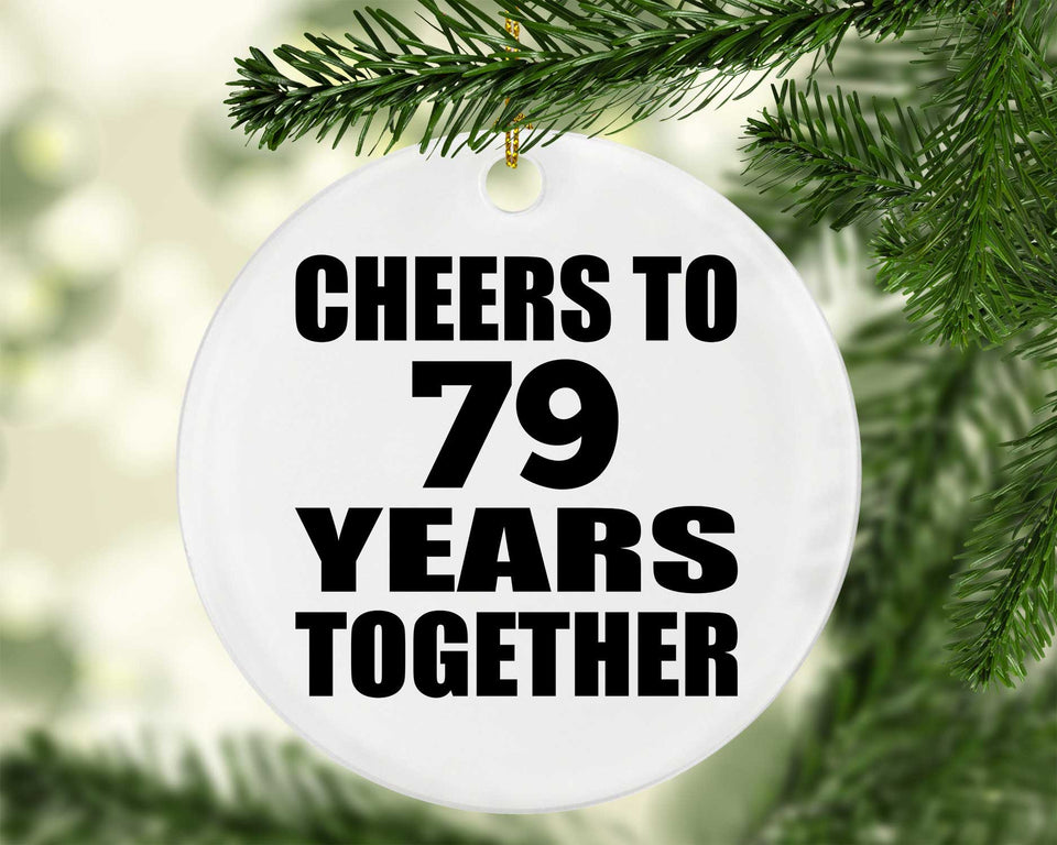 79th Anniversary Cheers To 79 Years Together - Circle Ornament