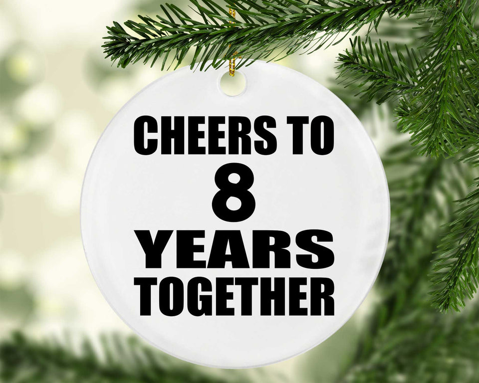 8th Anniversary Cheers To 8 Years Together - Circle Ornament