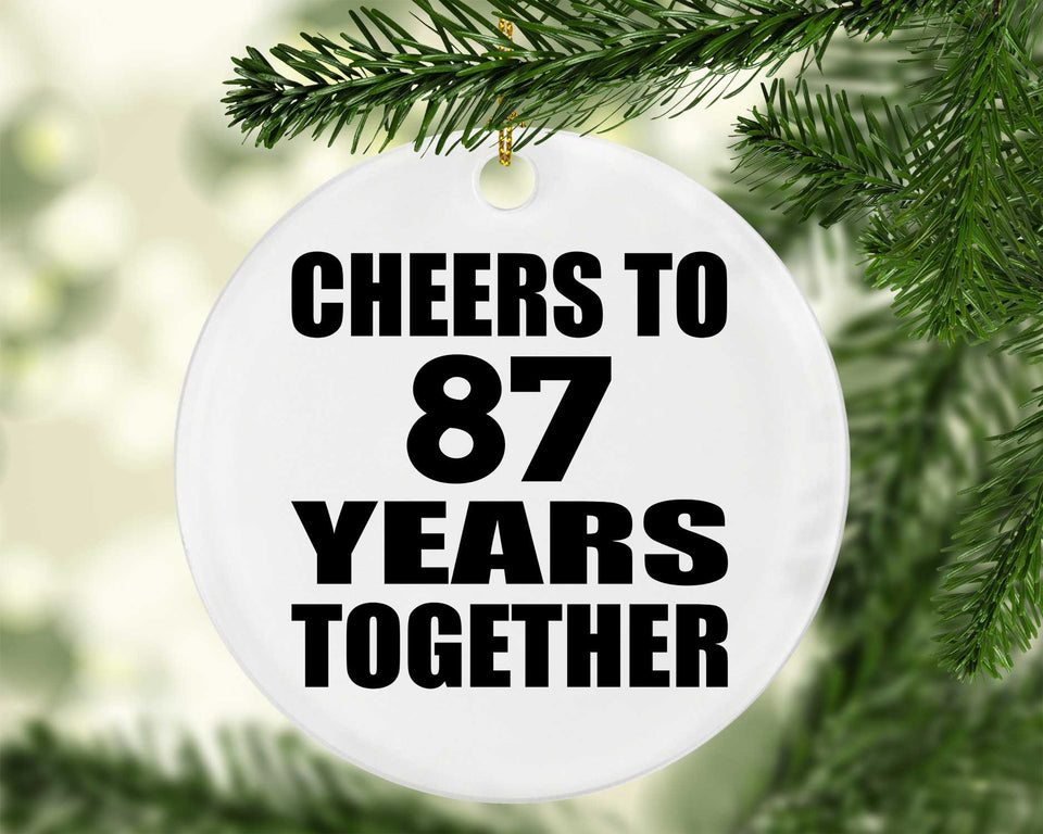87th Anniversary Cheers To 87 Years Together - Circle Ornament