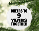 9th Anniversary Cheers To 9 Years Together - Circle Ornament