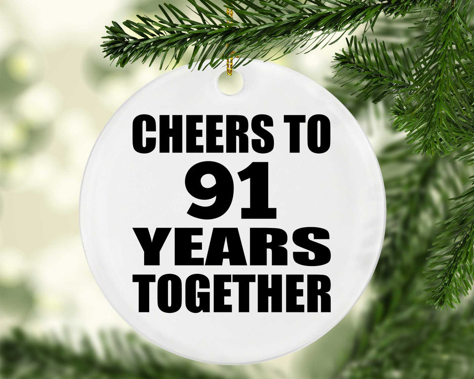 91st Anniversary Cheers To 91 Years Together - Circle Ornament