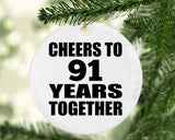 91st Anniversary Cheers To 91 Years Together - Circle Ornament