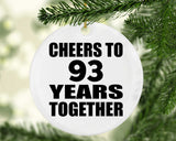 93rd Anniversary Cheers To 93 Years Together - Circle Ornament