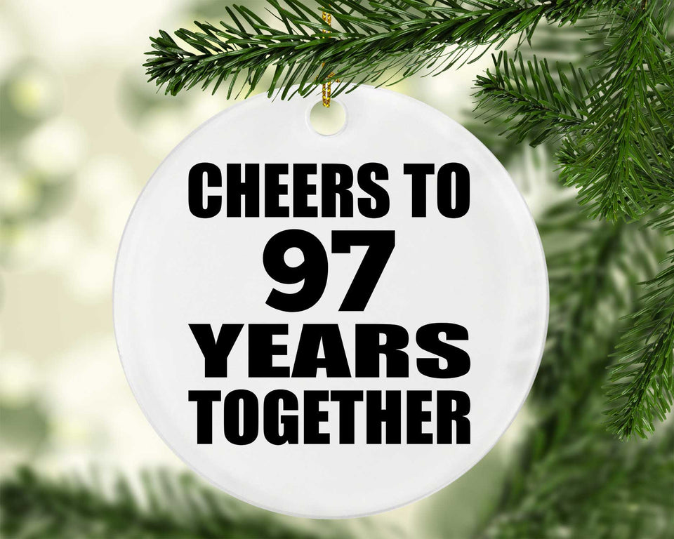 97th Anniversary Cheers To 97 Years Together - Circle Ornament