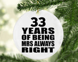 33rd Anniversary 33 Years of Being Mrs Always Right - Circle Ornament