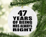 47th Anniversary 47 Years of Being Mrs Always Right - Circle Ornament