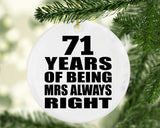 71st Anniversary 71 Years of Being Mrs Always Right - Circle Ornament