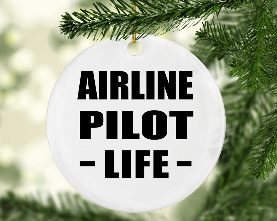 Airline Pilot Life - Circle Ornament