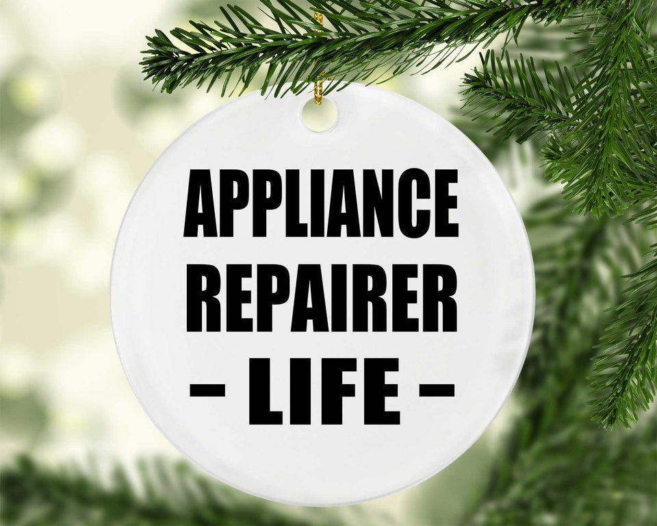 Appliance Repairer Life - Circle Ornament