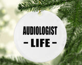 Audiologist Life - Circle Ornament