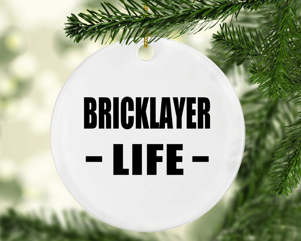 Bricklayer Life - Circle Ornament