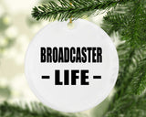 Broadcaster Life - Circle Ornament