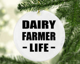 Dairy Farmer Life - Circle Ornament