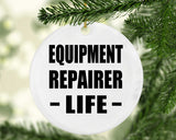 Equipment Repairer Life - Circle Ornament