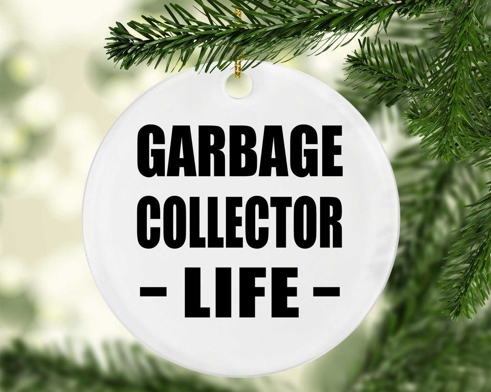 Garbage Collector Life - Circle Ornament