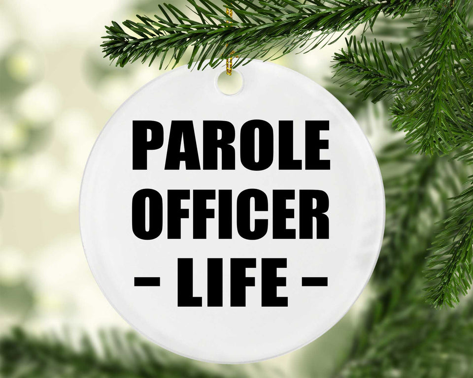 Parole Officer Life - Circle Ornament
