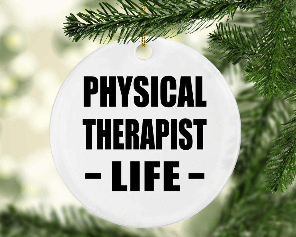 Physical Therapist Life - Circle Ornament