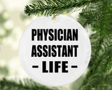 Physician Assistant Life - Circle Ornament