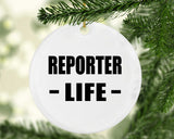 Reporter Life - Circle Ornament
