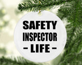 Safety Inspector Life - Circle Ornament