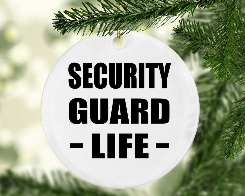 Security Guard Life - Circle Ornament