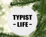 Typist Life - Circle Ornament