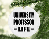 University Professor Life - Circle Ornament