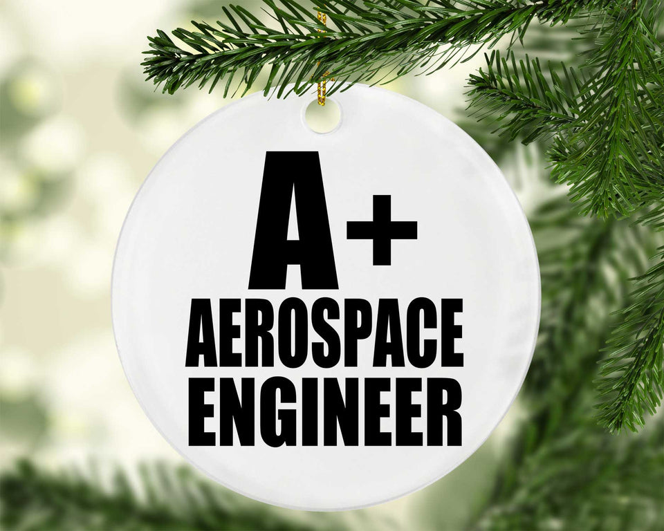A+ Aerospace Engineer - Circle Ornament