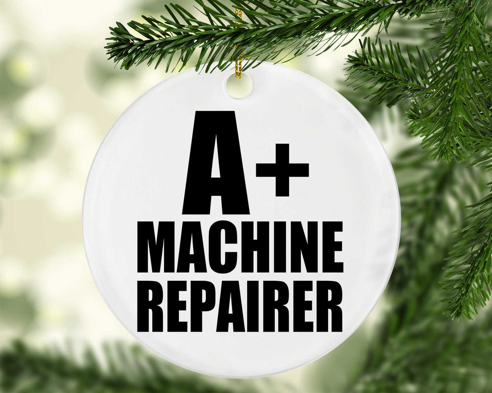 A+ Machine Repairer - Circle Ornament