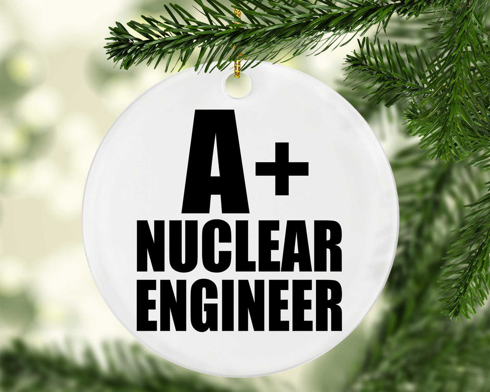 A+ Nuclear Engineer - Circle Ornament