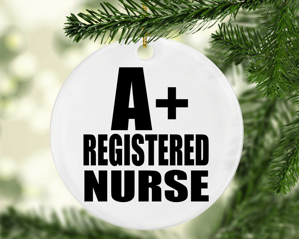 A+ Registered Nurse - Circle Ornament