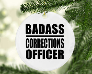 Badass Corrections Officer - Circle Ornament