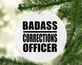 Badass Corrections Officer - Circle Ornament
