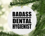 Badass Dental Hygienist - Circle Ornament