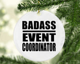 Badass Event Coordinator - Circle Ornament