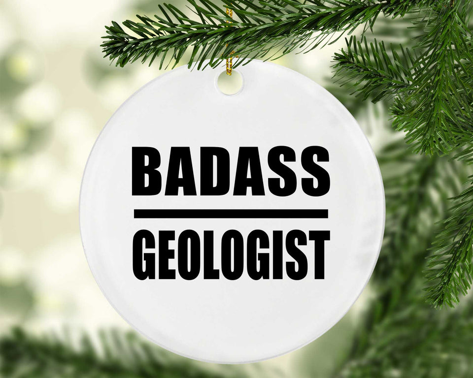 Badass Geologist - Circle Ornament