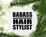 Badass Hair Stylist - Circle Ornament