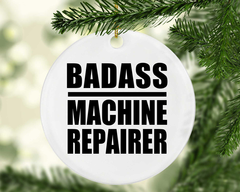 Badass Machine Repairer - Circle Ornament