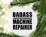 Badass Machine Repairer - Circle Ornament