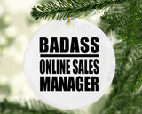 Badass Online Sales Manager - Circle Ornament