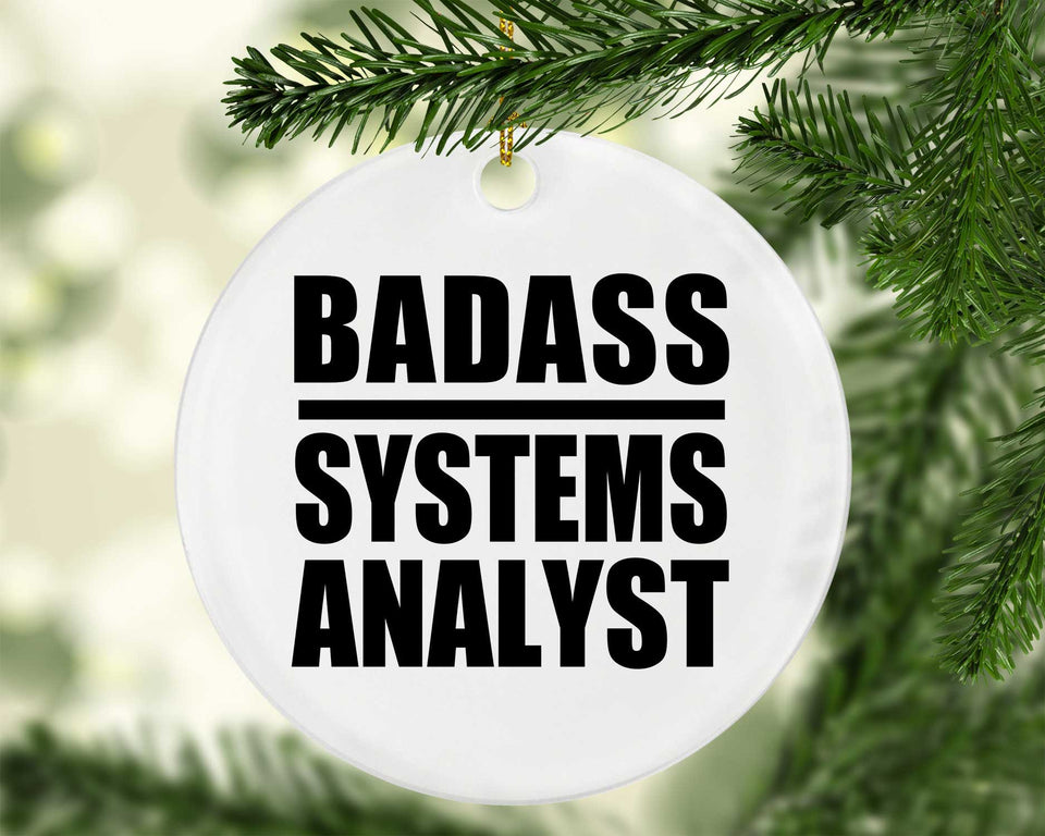 Badass Systems Analyst - Circle Ornament